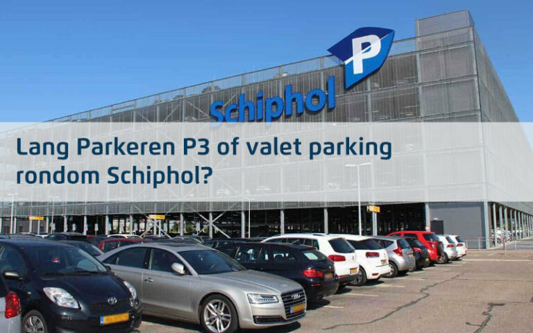 P3 Lang Parkeren Archieven - Vergelijk Parkeren Bij Schiphol